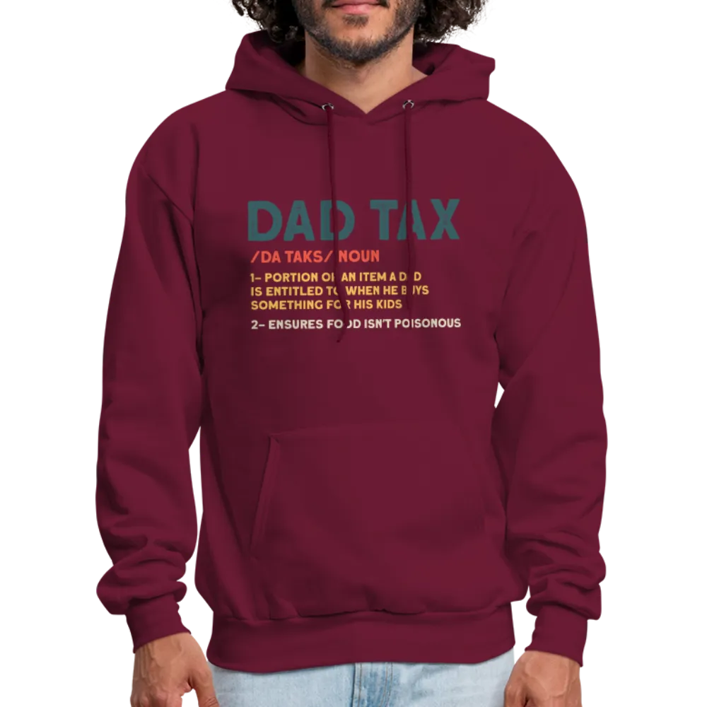 Dad Tax Meaning Hoodie (Da Taks / Noun)