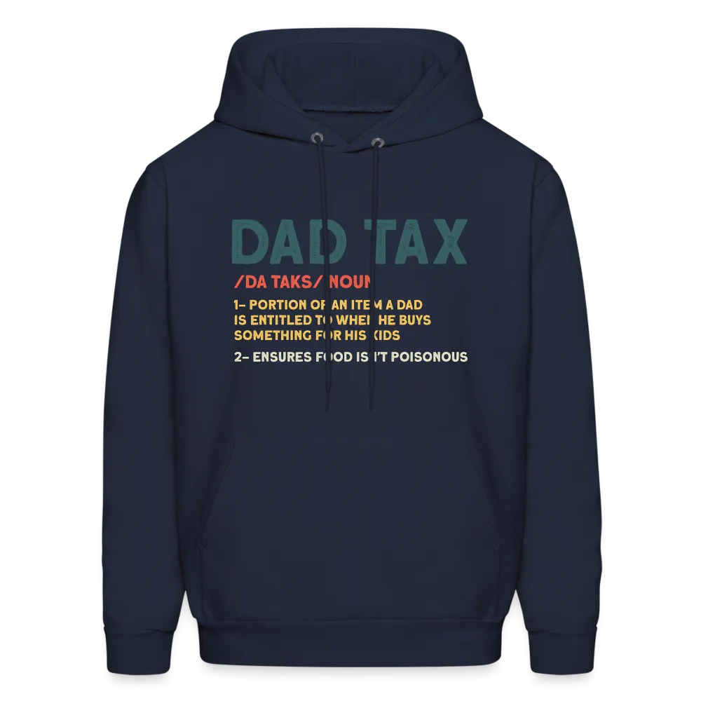 Dad Tax Meaning Hoodie (Da Taks / Noun)